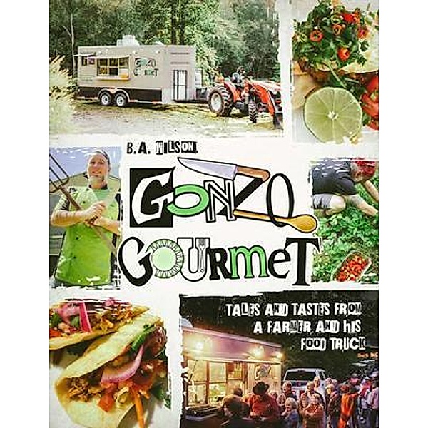 Gonzo Gourmet, B. A. Wilson