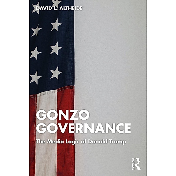 Gonzo Governance, David L. Altheide