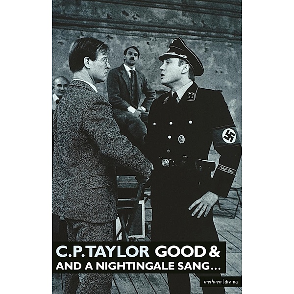 Good' & 'A Nightingale Sang' / Modern Plays, C. P. Taylor