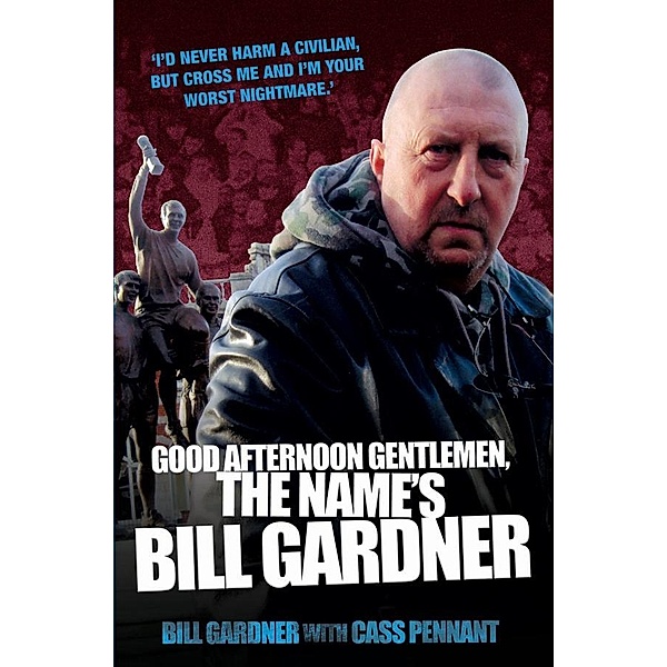 Good Afternoon, Gentlemen, the Name's Bill Gardner, Bill Gardner