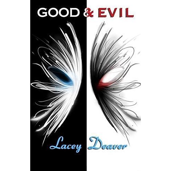Good and Evil, Lacey Deaver