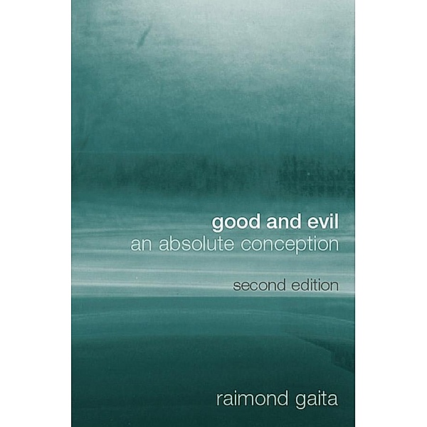Good and Evil, Raimond Gaita