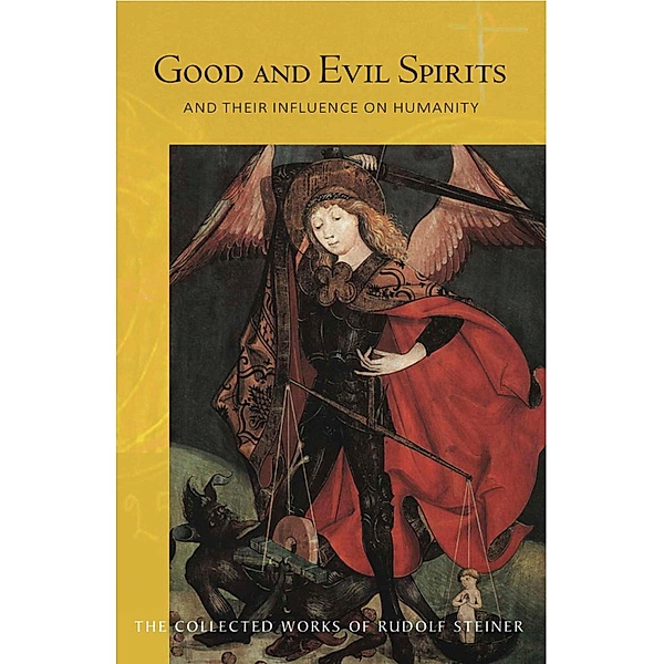 Good and Evil Spirits, Rudolf Steiner