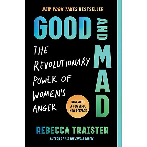 Good and Mad, Rebecca Traister