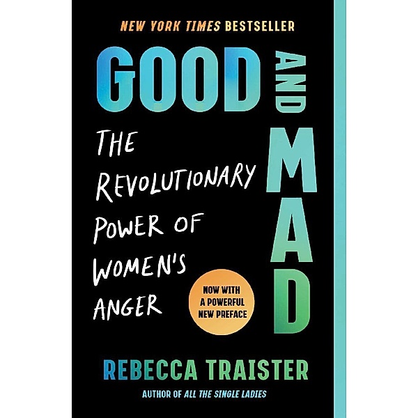 Good and Mad, Rebecca Traister