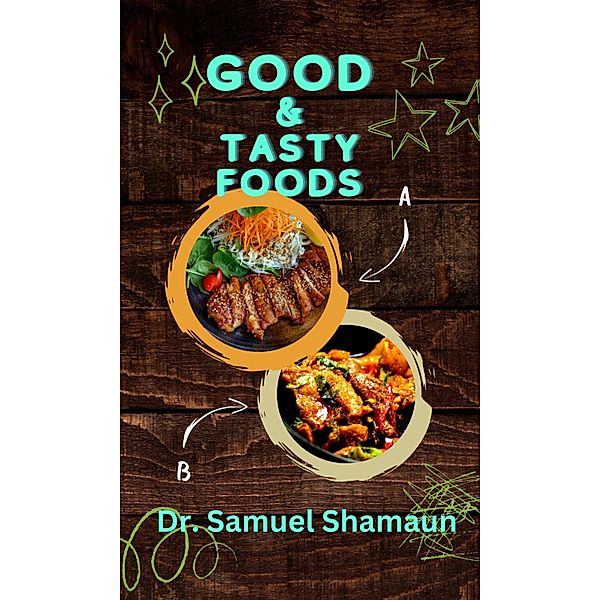 Good and Tasty Foods, Samuel Shamaun