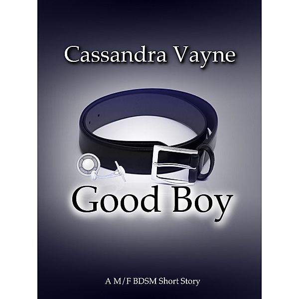 Good Boy, Cassandra Vayne