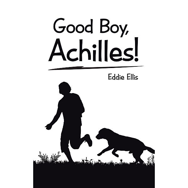 Good Boy, Achilles!, Eddie Ellis