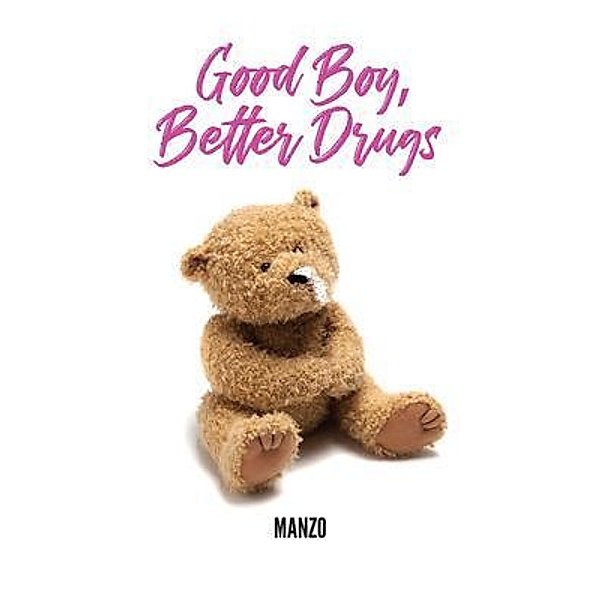 Good Boy Better Drugs / Manzoland LLC, Manzo