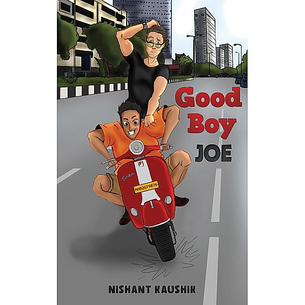 Good Boy Joe / Austin Macauley Publishers Ltd, Nishant Kaushik