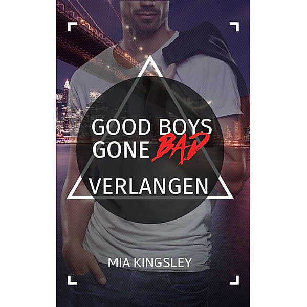 Good Boys Gone Bad - Verlangen, Mia Kingsley
