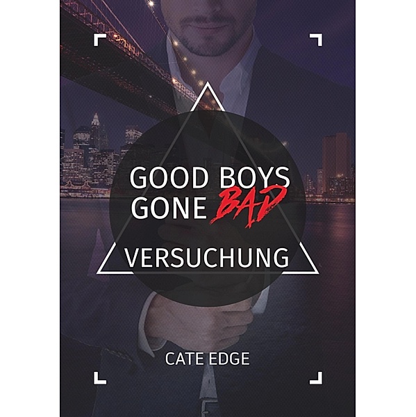 Good Boys Gone Bad - Versuchung (GBGB 5), Cate Edge