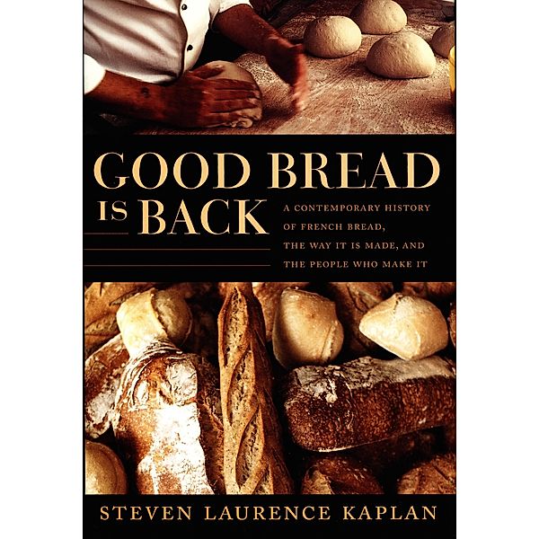 Good Bread Is Back, Kaplan Steven Laurence Kaplan