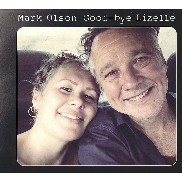 Good-Bye Lizelle (Vinyl), Mark Olson