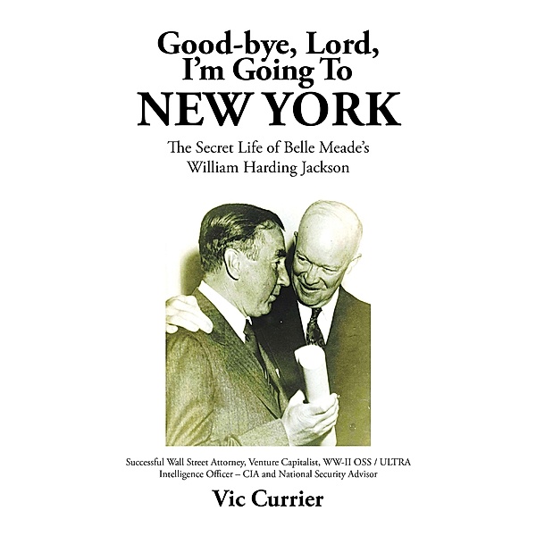 Good-Bye, Lord, I'M Going to New York, Vic Currierv