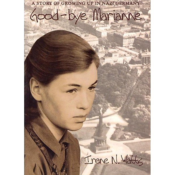 Good-bye Marianne, Irene N. Watts