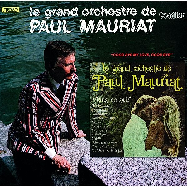Good Bye My Love,Good Bye & Viens Ce..., Paul Mauriat & His Orchestra