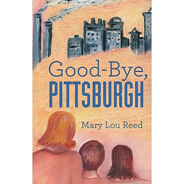 Good-Bye, Pittsburgh / Inspiring Voices, Mary Lou Reed
