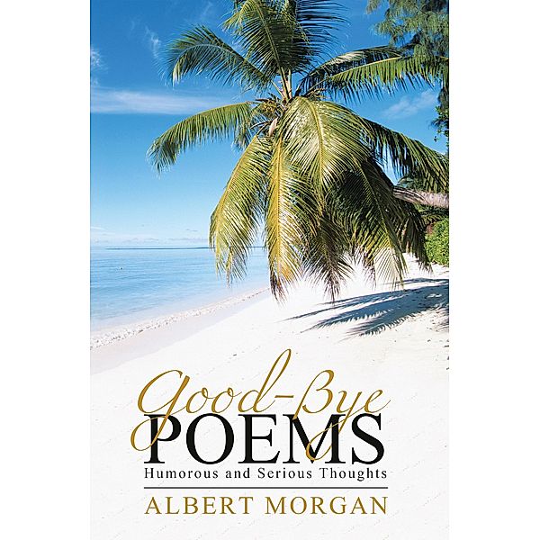 Good-Bye Poems, Albert Morgan