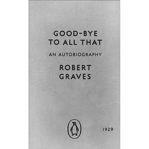 Good-bye to All That / Penguin Modern Classics, Robert Graves
