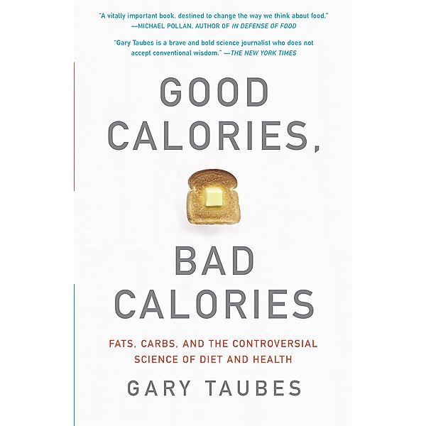 Good Calories, Bad Calories, Gary Taubes