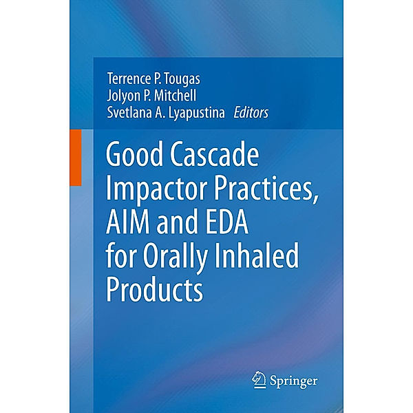 Good Cascade Impactor Practices, AIM and EDA for Orally Inhaled Products