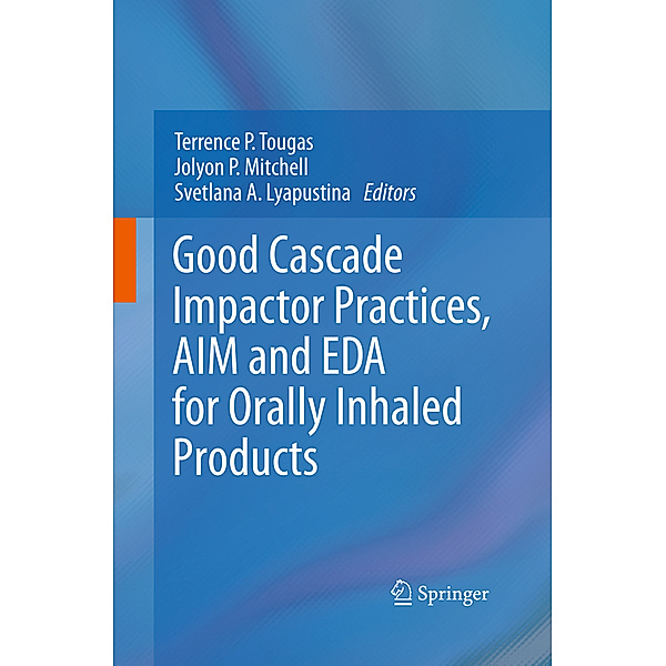 Good Cascade Impactor Practices, AIM and EDA for Orally Inhaled Products