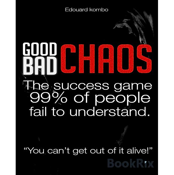 Good Chaos Bad Chaos, Edouard Jean-phil Kombo