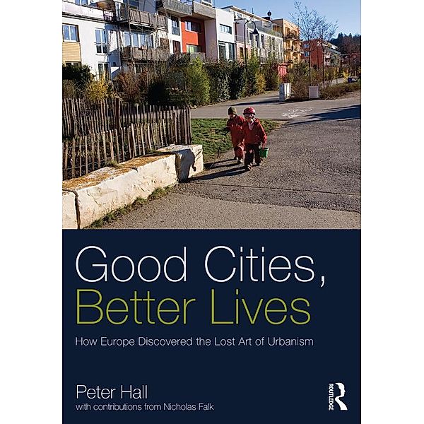 Good Cities, Better Lives, Peter Hall