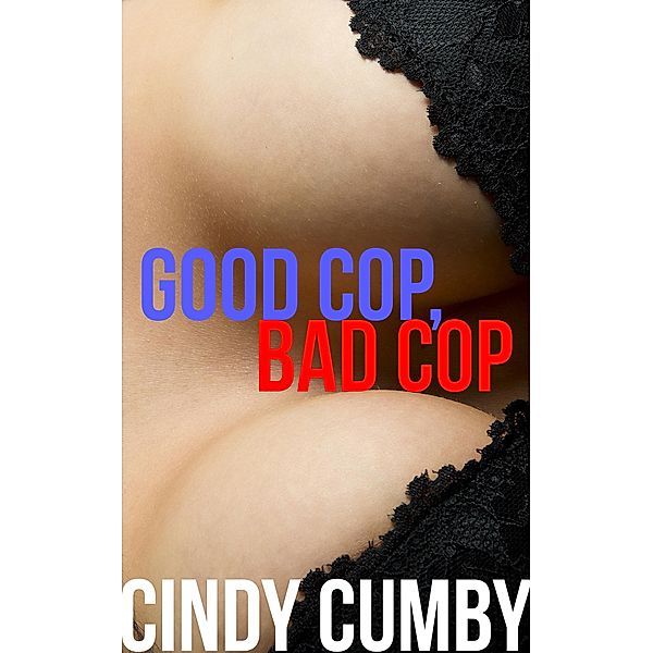 Good Cop, Bad Cop, Cindy Cumby