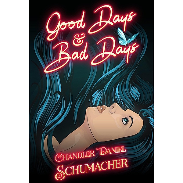 Good Days and Bad Days, Chandler Daniel Schumacher