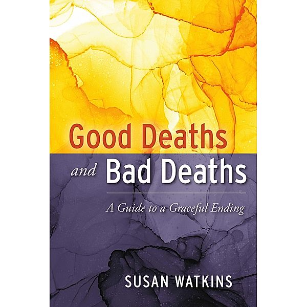 Good Deaths and Bad Deaths, Susan Watkins