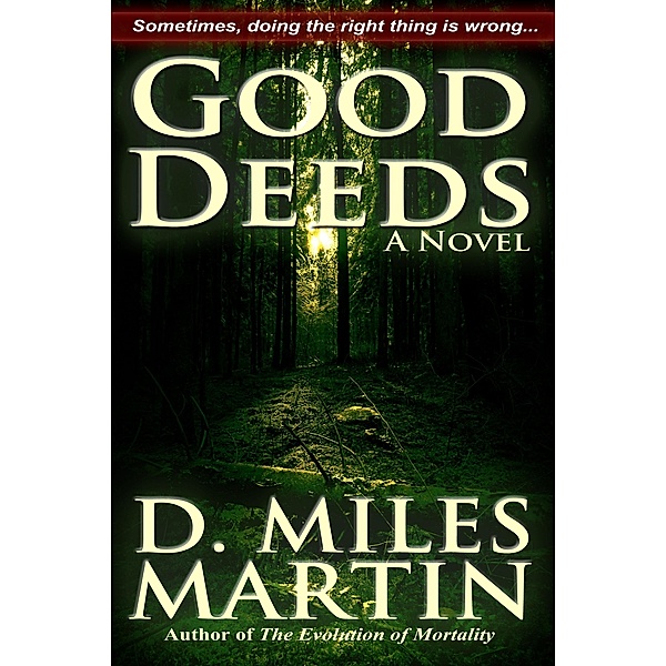Good Deeds / D. Miles Martin, D. Miles Martin