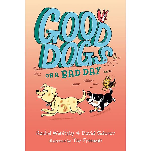 Good Dogs on a Bad Day / Good Dogs Bd.1, Rachel Wenitsky, David Sidorov
