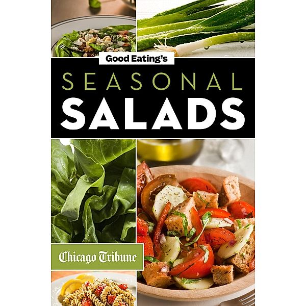 Good Eating's Seasonal Salads