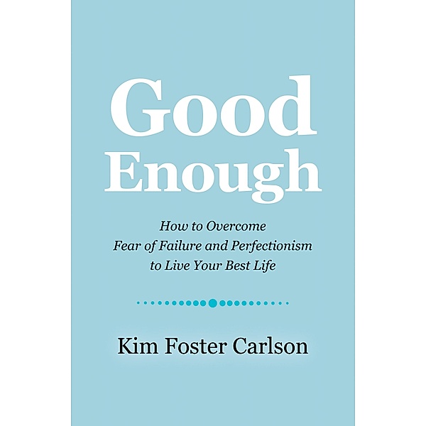 Good Enough, Kim Foster Carlson