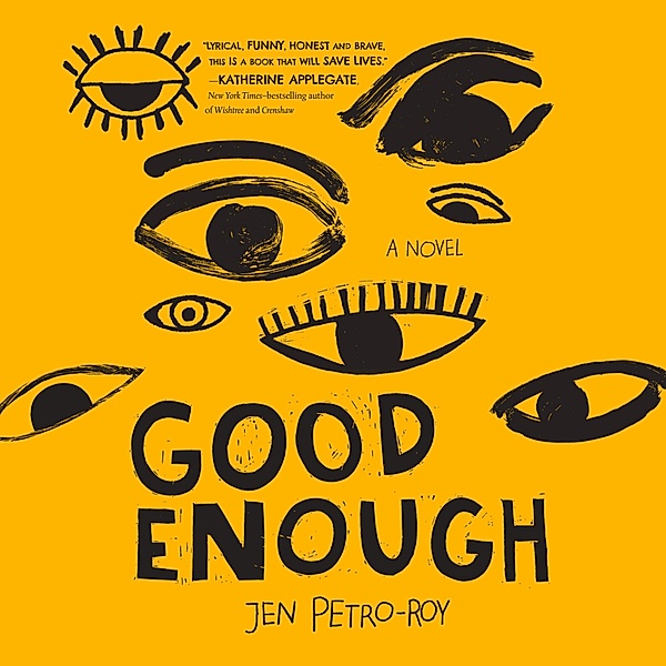 Good Enough: A Novel (Unabridged), Jen Petro-Roy