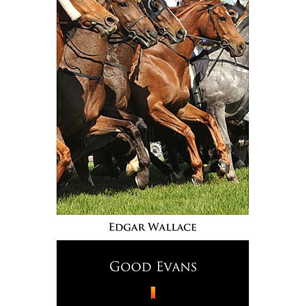 Good Evans, Edgar Wallace