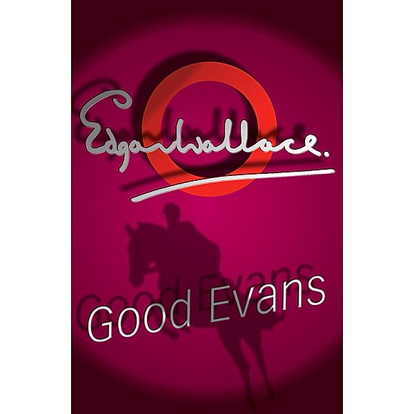 Good Evans / Educated Evans Bd.3, Edgar Wallace