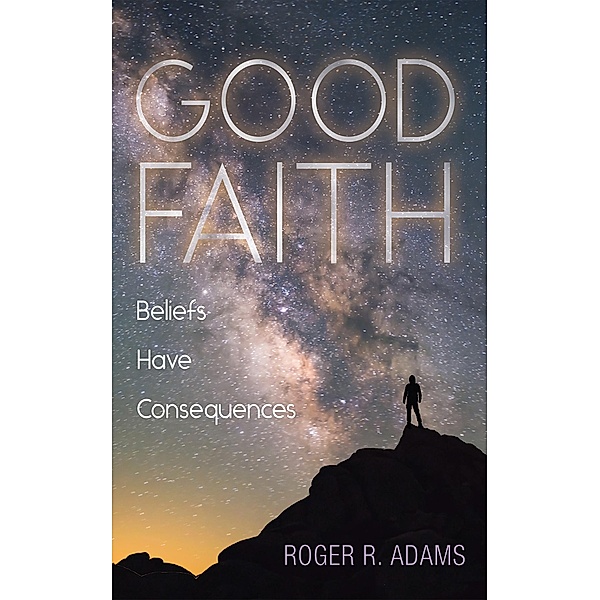 Good Faith, Roger R. Adams