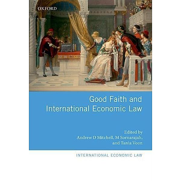 Good Faith and International Economic Law