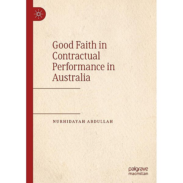 Good Faith in Contractual Performance in Australia / Progress in Mathematics, Nurhidayah Abdullah