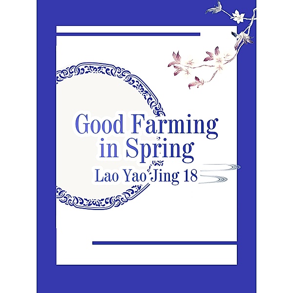 Good Farming in Spring, Lao Yaojing18