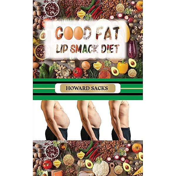 Good Fat Lip Smack Diet, Howard Sacks