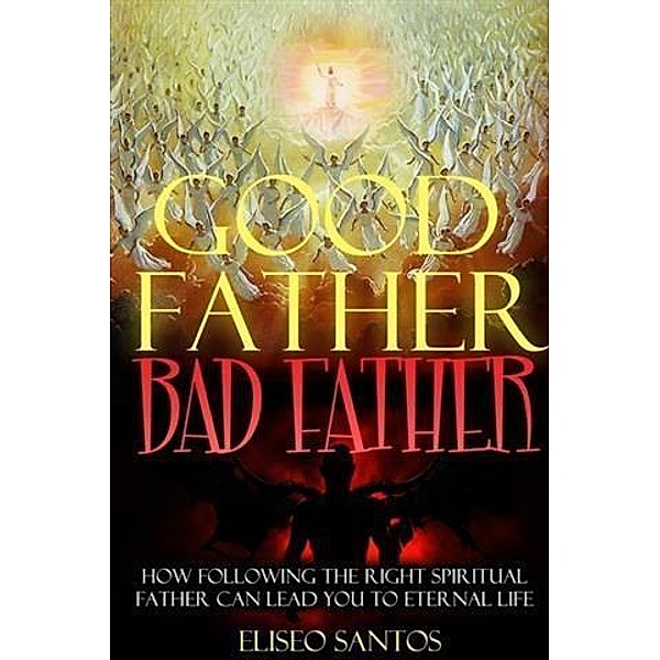 Good Father, Bad Father, Eliseo Santos