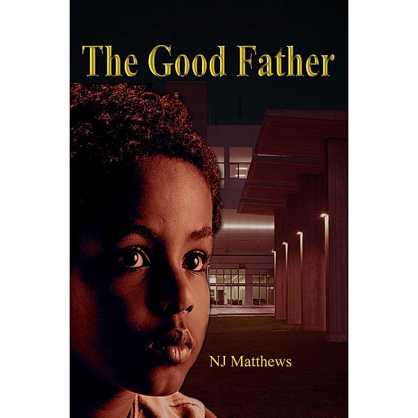 Good Father / N.J. Matthews, N. J. Matthews