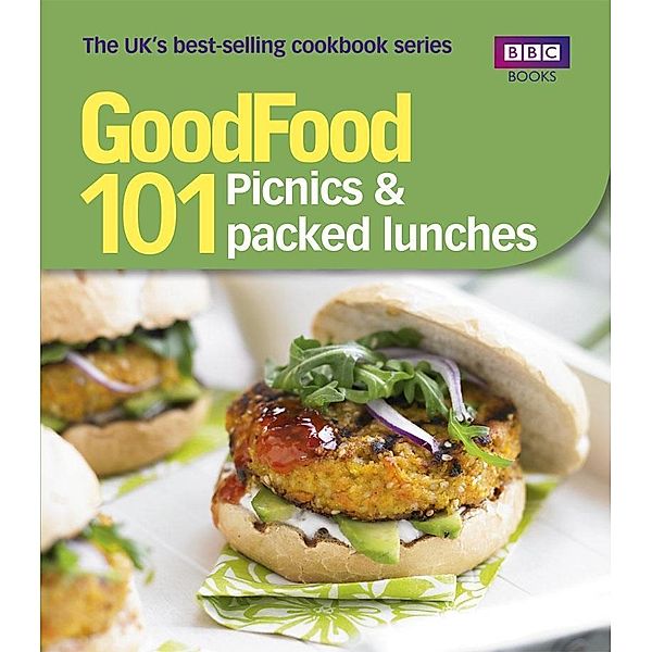 Good Food: 101 Picnics & Packed Lunches: Triple-tested Recipes, Sharon Brown