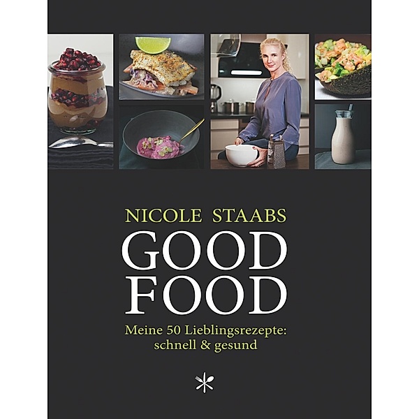 Good Food, Nicole Staabs