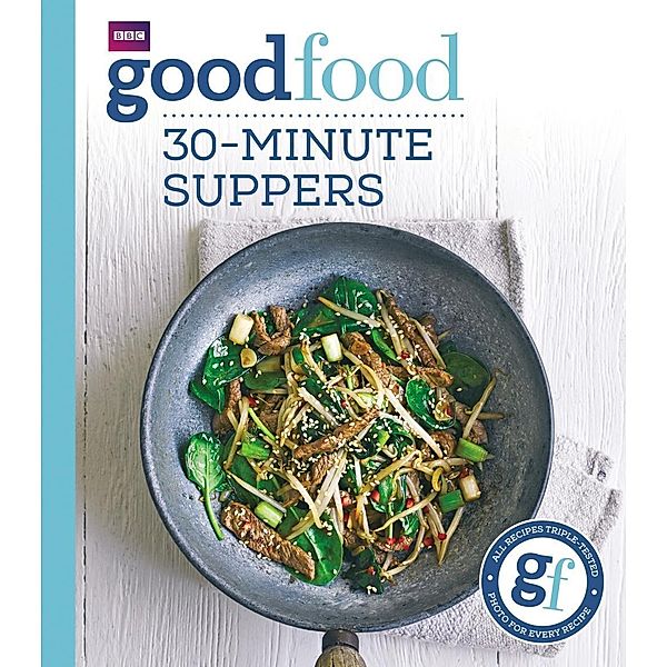 Good Food: 30-minute suppers, Good Food Guides