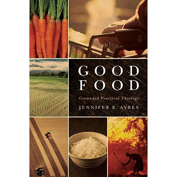 Good Food, Jennifer R. Ayres